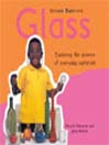 Science Explorers:  Glass